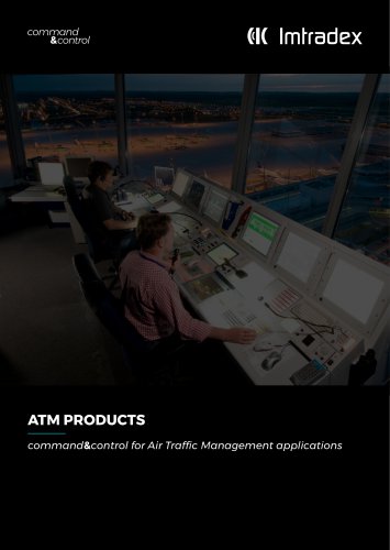 ATM PRODUCTS command&control for Air Traffic Management applications