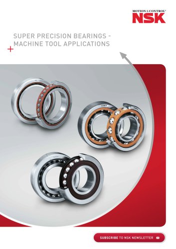 SUPER PRECISION BEARINGS - MACHINE TOOL APPLICATIONS